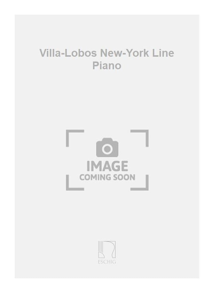 Villa-Lobos New-York Line Piano